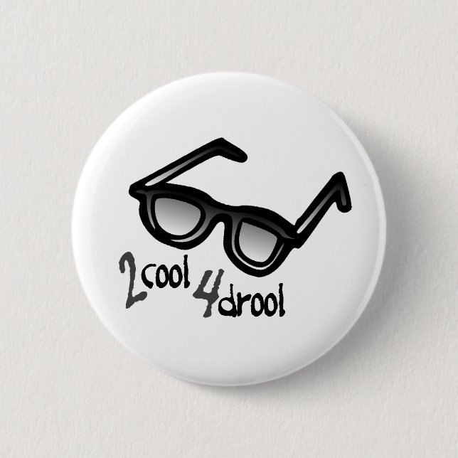 2 Cool 4 Drool Button (Front)