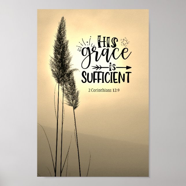 2 Corinthians 12:9 His Grace is Sufficient Poster (Front)