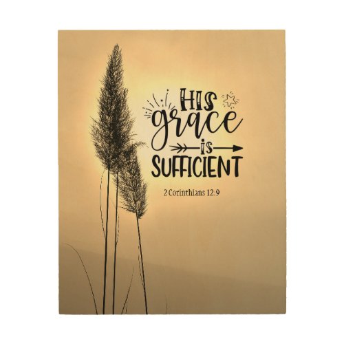 2 Corinthians 129 His Grace is Sufficient  Wood Wall Art