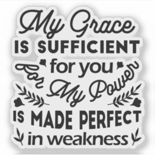 2 Corinthians 12:9 – My Grace Is Sufficient Art Sticker
