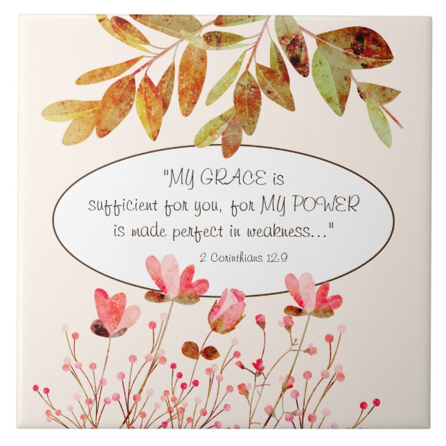 2 Corinthians 12:9 MY GRACE is sufficient for you Ceramic Tile (Front)