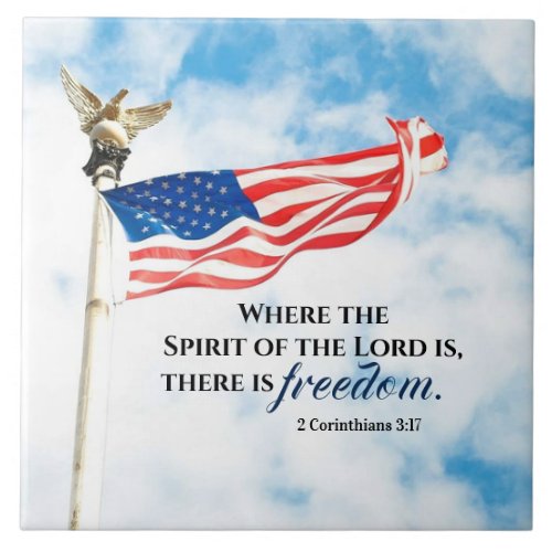 2 Corinthians 317 There is Freedom American Flag Ceramic Tile