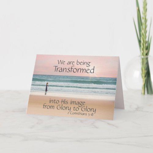 2 Corinthians 318 Transformed into His Image Card