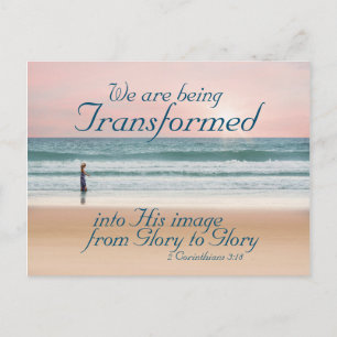 2 Corinthians 3:18 Transformed into His Image Postcard
