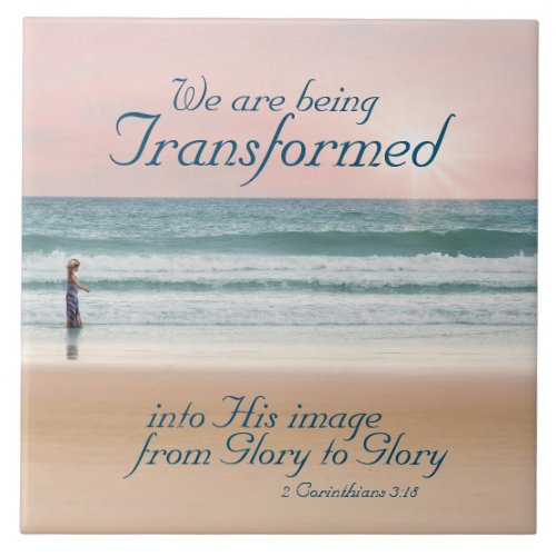 2 Corinthians 318 Transformed into His Image Tile
