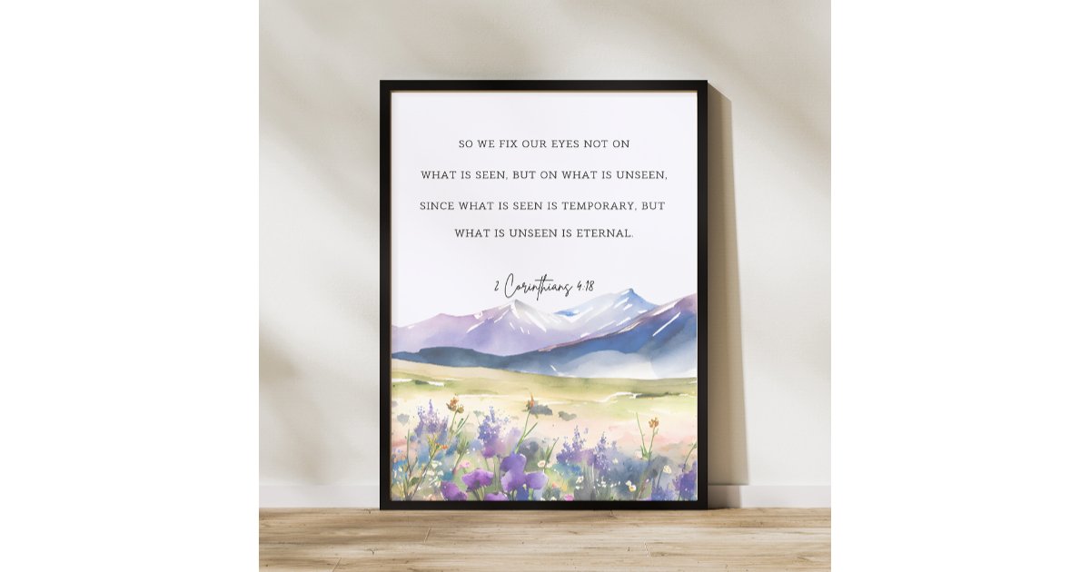 2 Corinthians 4:18, Bible Verse Wall Art | Zazzle