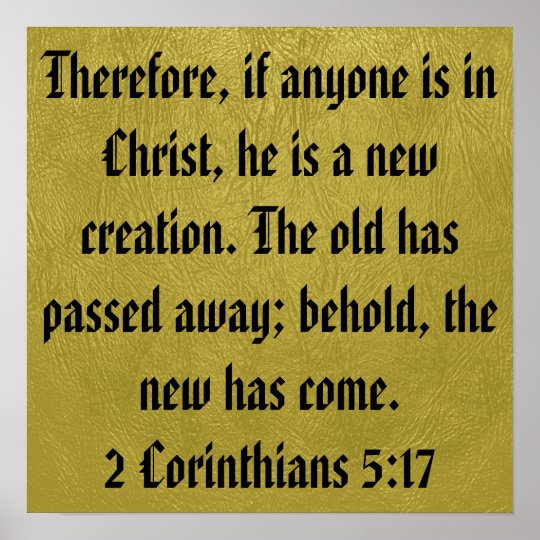 2 Corinthians 5:17 bible verse poster | Zazzle.com