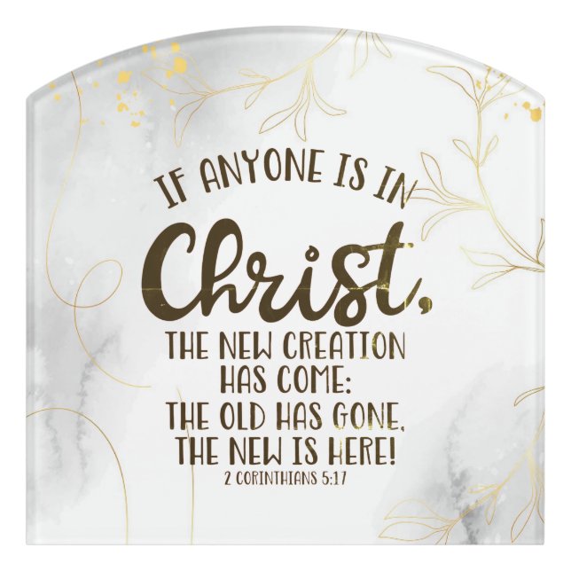 2 Corinthians 5:17 If Anyone is in Christ Door Sign (Contour Front)