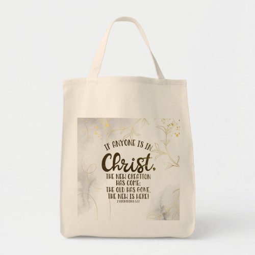 2 Corinthians 517 If Anyone is in Christ Tote Bag