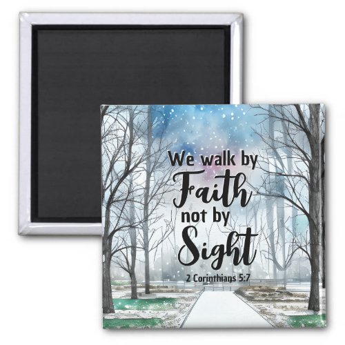 2 Corinthians 57 Walk by Faith not by Sight  Magnet