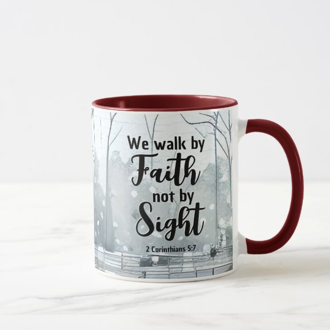 2 Corinthians 5:7 Walk by Faith not by Sight  Mug (Right)