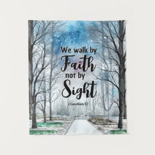 2 Corinthians 5:7 Walk by Faith not by Sight Tapestry
