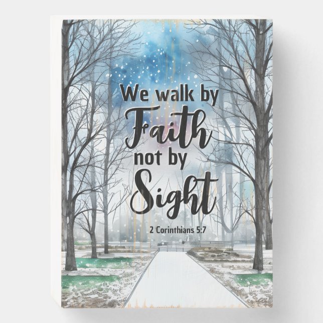 2 Corinthians 5:7 Walk by Faith not by Sight  Wooden Box Sign (Front Vertical)