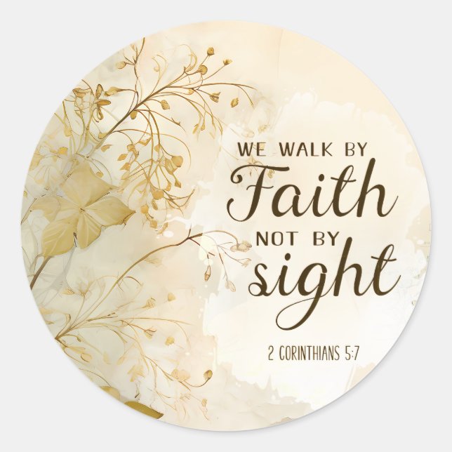 2 Corinthians 5:7 We Walk by Faith Bible Verse  Classic Round Sticker (Front)