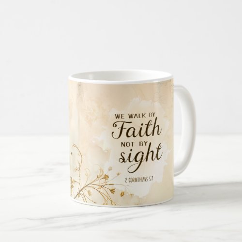 2 Corinthians 57 We Walk by Faith Bible Verse Coffee Mug