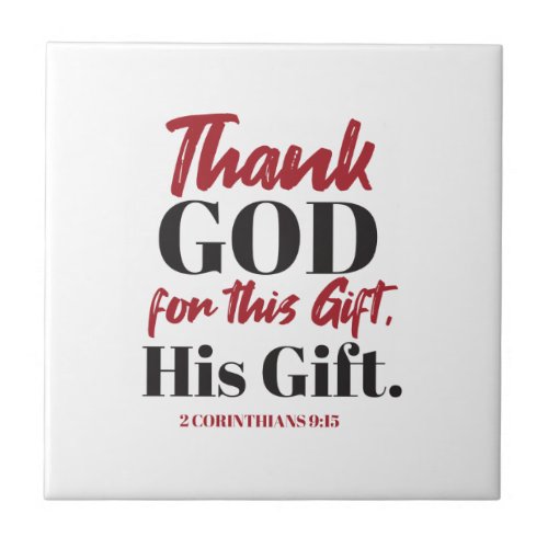 2 Corinthians 915 bible verse design I Ceramic Tile