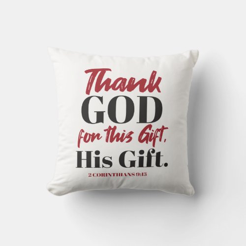 2 Corinthians 915 bible verse design I Throw Pillow