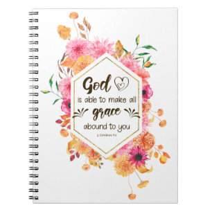 2 Corinthians 9:8 God is able to make grace abound Notebook