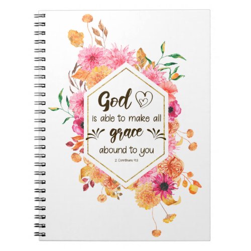 2 Corinthians 98 God is able to make grace abound Notebook