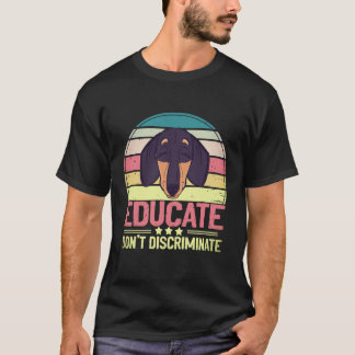 2 Educate Don't Discriminate Vintage - Dachshund l T-Shirt