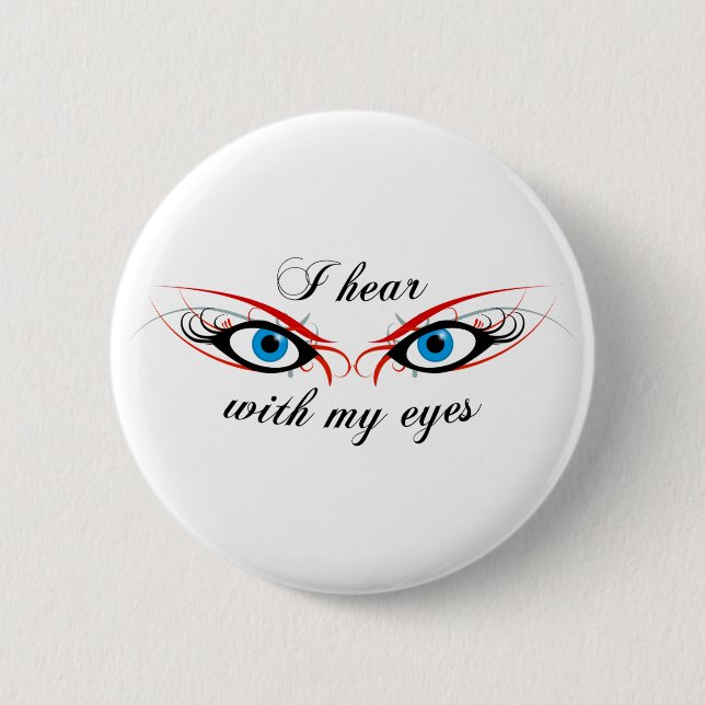2 EYES I hear with my eyes Button (Front)