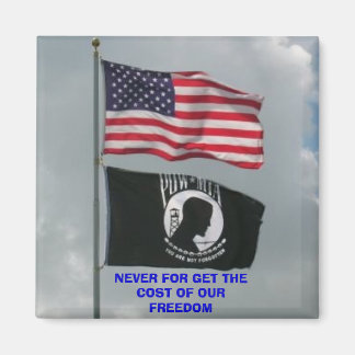 2 flages, NEVER FOR GET THE COST OF OUR FREEDOM Magnet