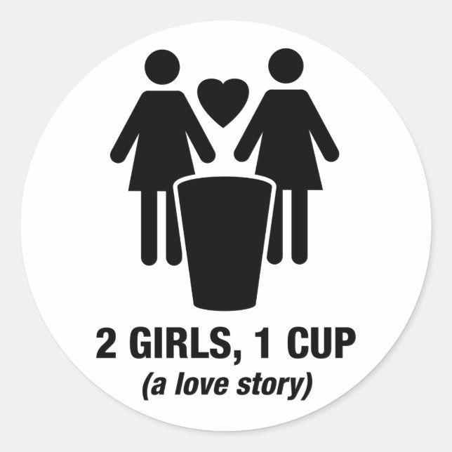 2 girls one cup - 2girls1cup - funny tee classic round sticker (Front)