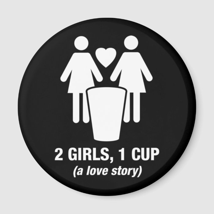 2 girls one cup   2girls1cup   funny tee fridge magnets