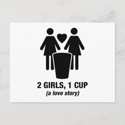 2_girls_one_cup_2girls1cup_funny_tee_postcard-p239362528449492424envli_400.jpg