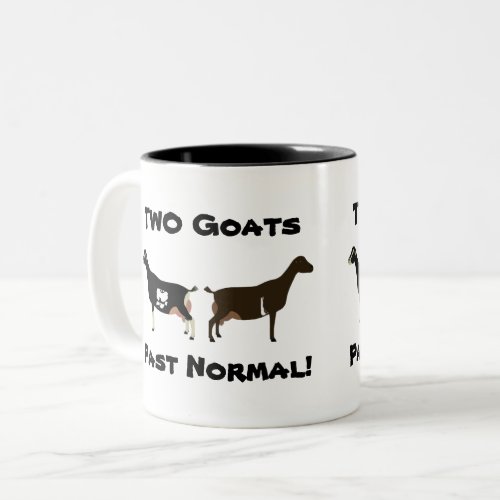 2 Goats Past Normal _ LaMancha Dairy Goats Two_Tone Coffee Mug