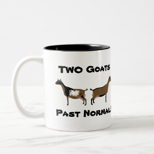 2 Goats Past Normal _ Nigerian Dwarf Goats Two_Tone Coffee Mug