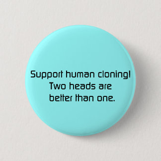 2 Heads Better Than One Button