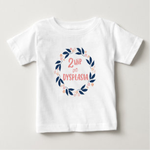 2 Hip for Dysplasia Tee
