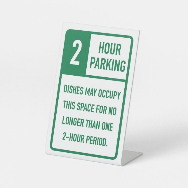 2 Hour Dishes Parking Pedestal Sign (Front)