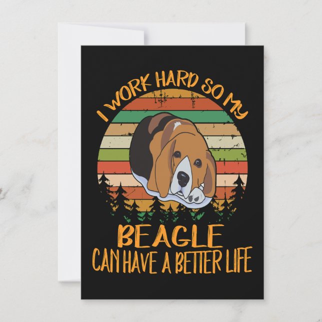 2 I Work Hard So My Beagle Can Have A Better Life Invitation (Front)