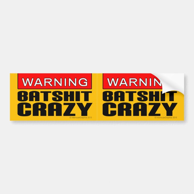 2-in-1 WARNING: Batshit Crazy Bumper Sticker (Front)