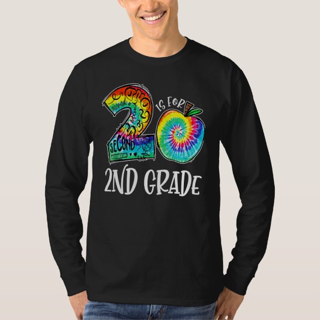2 Is For 2nd Grade Tie Dye Student Teacher Back To T-Shirt (Front)