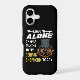 2 Leave Me Alone I'm Only Talking To My German She iPhone 17 Case
