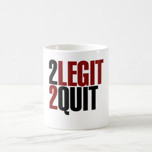 2 Legit 2 Quit Funny 80s Coffee Mug