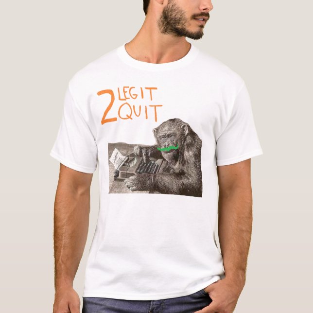 2 Legit Monkey T-Shirt (Front)