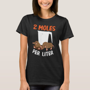 2 Moles Per Liter Animal Science Chemistry Design T-Shirt