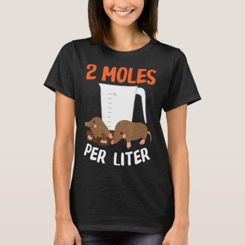 2 Moles Per Liter Animal Science Chemistry Design  T_Shirt