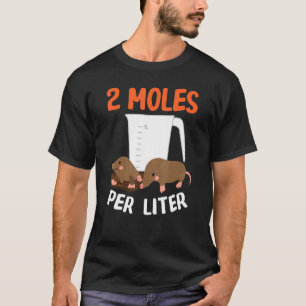 2 Moles Per Liter Animal Science Chemistry Design T-Shirt