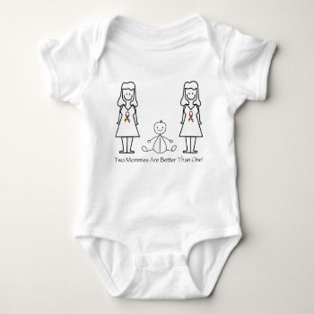 2 Moms Are Better Than 1 Baby Bodysuit by MishMoshTees at Zazzle
