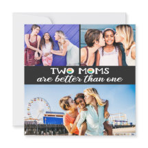 2 moms are better than one mothers day photo card