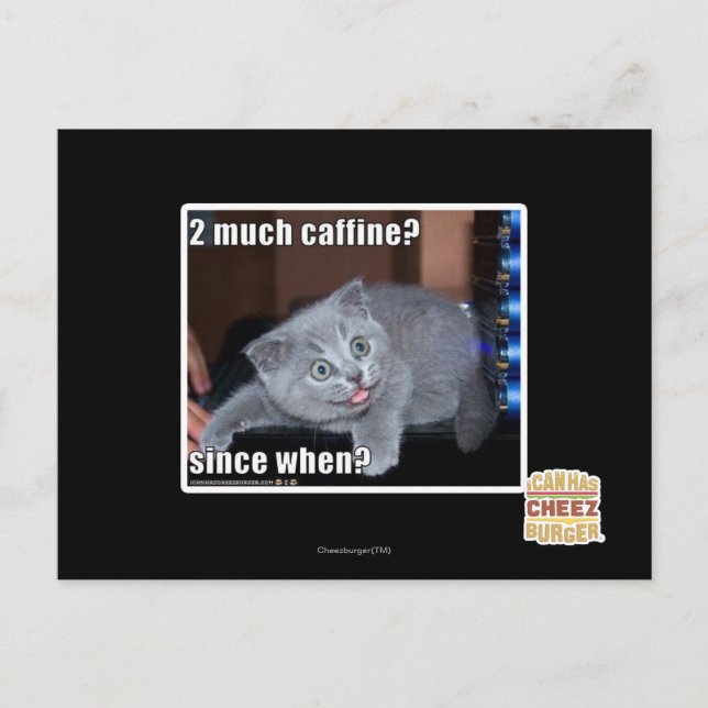 2 much caffine? postcard (Front)