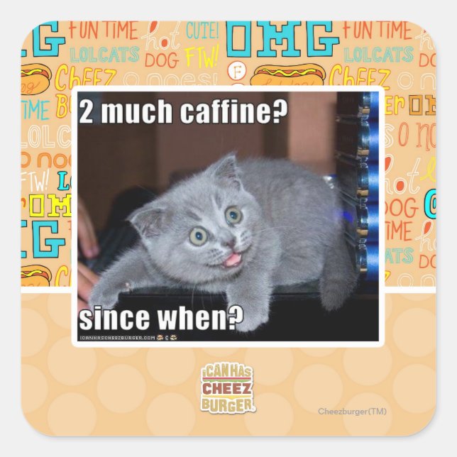 2 much caffine? square sticker (Front)