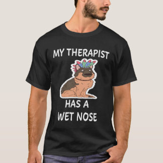 2 My Therapist Has A Wet Nose T-Shirt