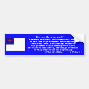2 Peter 3-4 "the last days series" #7 version II Bumper Sticker