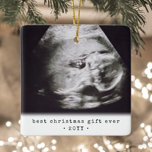 2 Photo Best Gift Ever Baby Ultrasound Christmas Ceramic Ornament